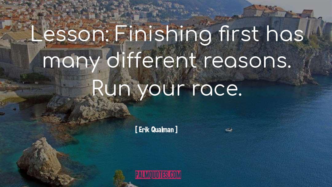 Erik Qualman Quotes: Lesson: Finishing first has many