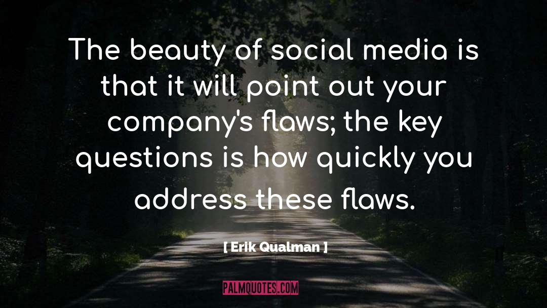 Erik Qualman Quotes: The beauty of social media