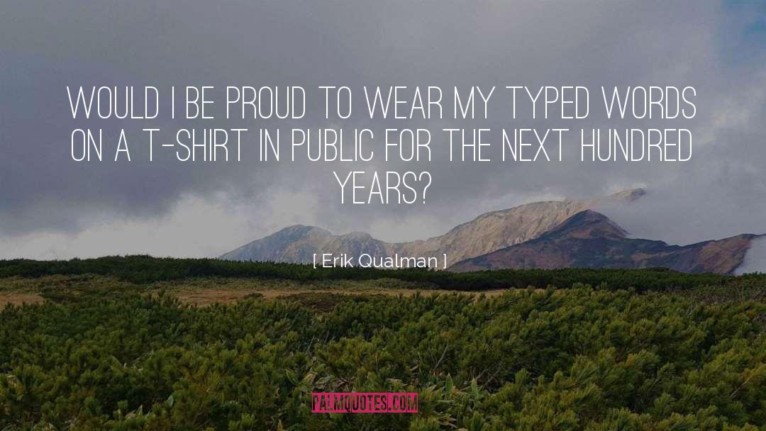 Erik Qualman Quotes: would I be proud to