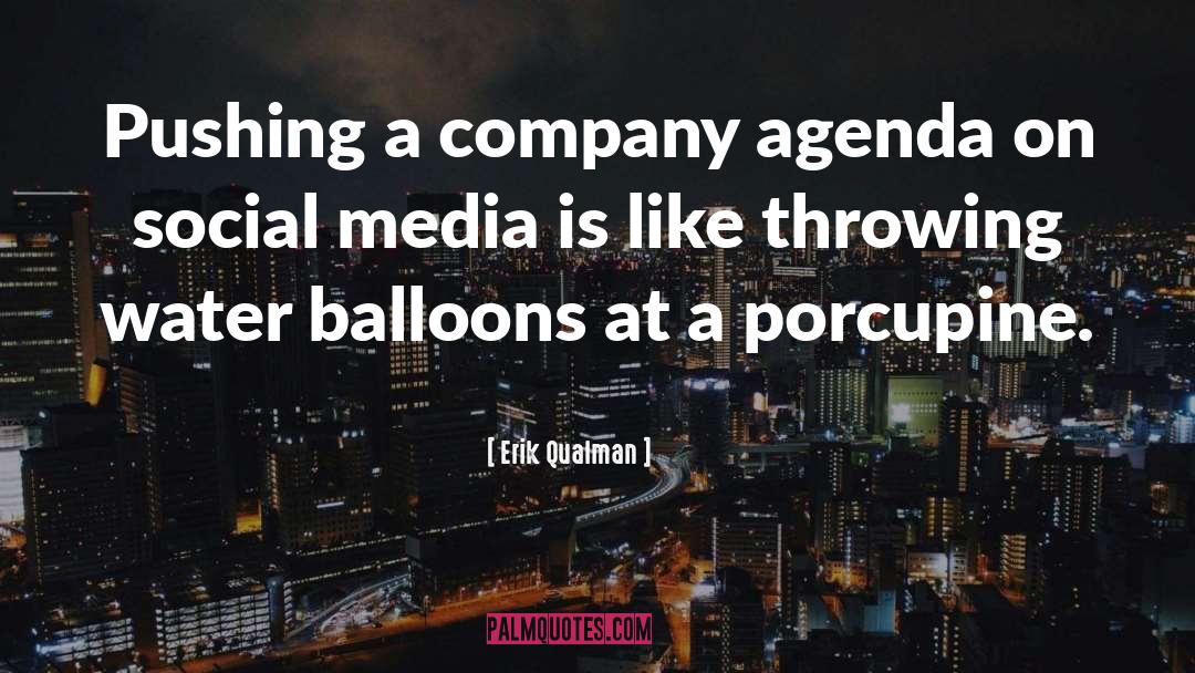 Erik Qualman Quotes: Pushing a company agenda on