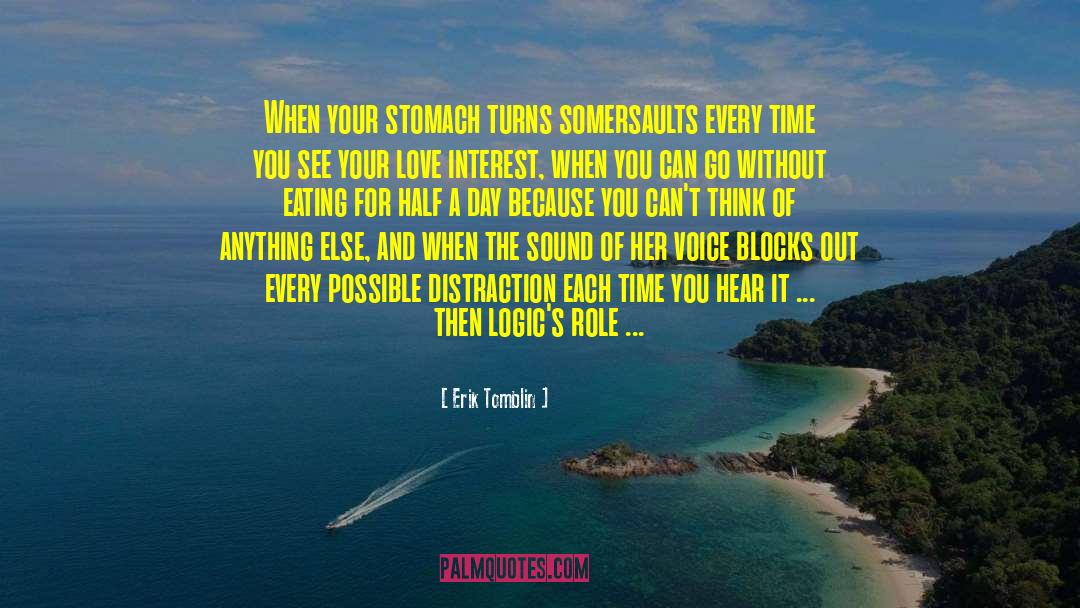 Erik Tomblin Quotes: When your stomach turns somersaults