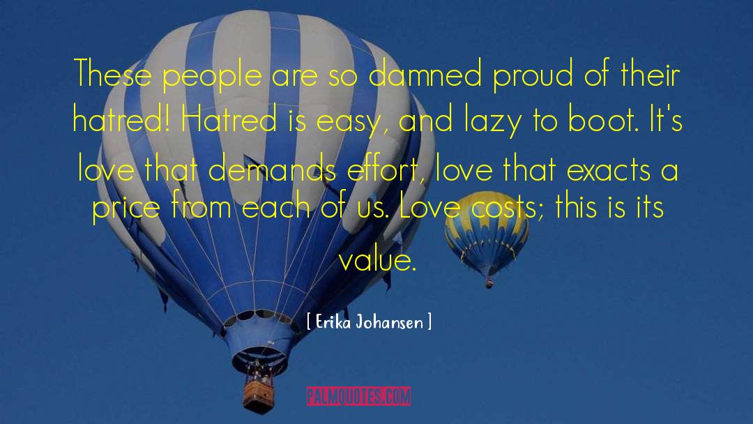 Erika Johansen Quotes: These people are so damned