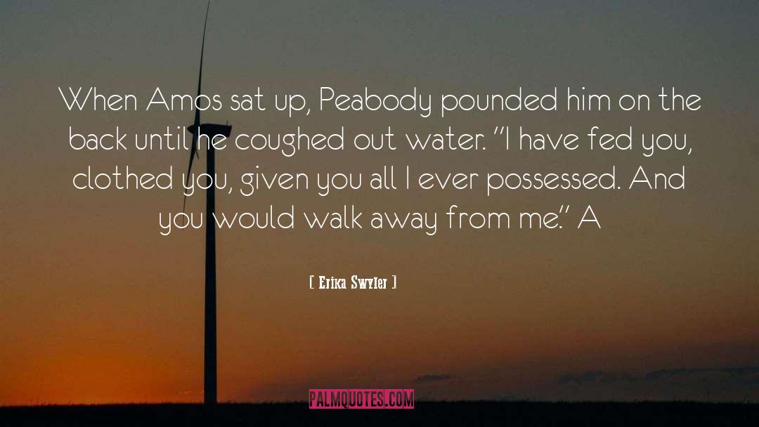 Erika Swyler Quotes: When Amos sat up, Peabody