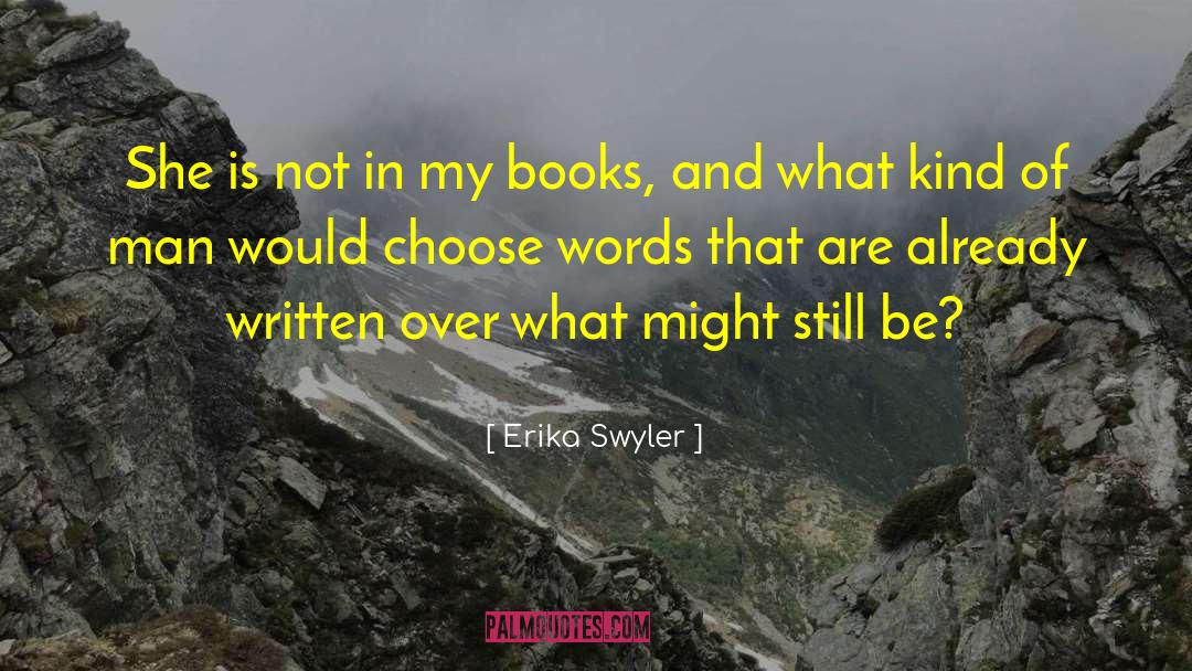 Erika Swyler Quotes: She is not in my