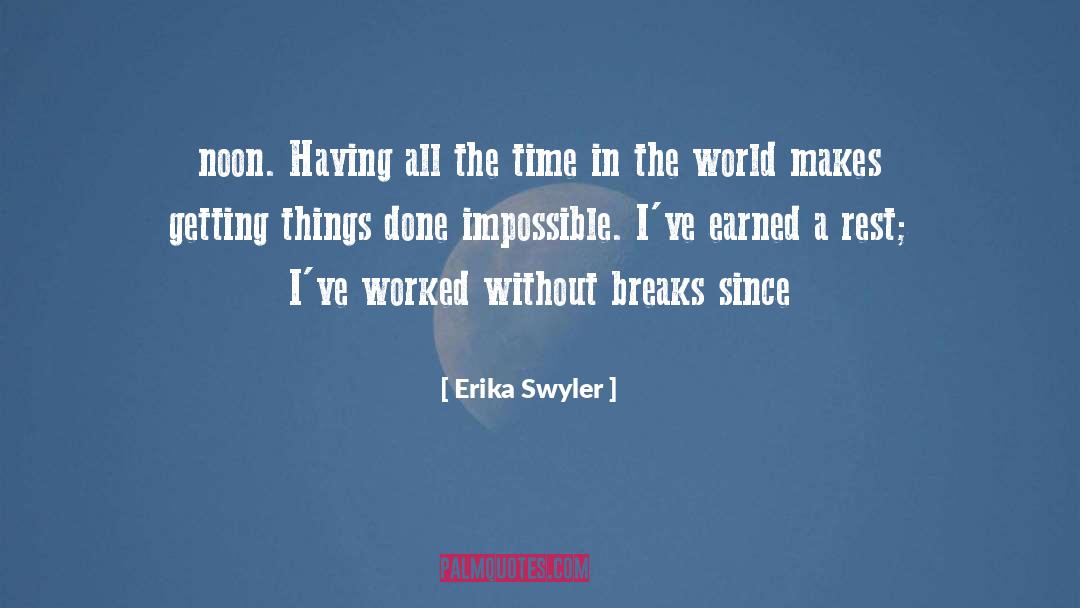 Erika Swyler Quotes: noon. Having all the time