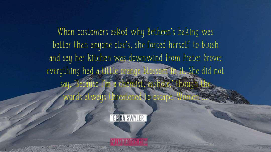 Erika Swyler Quotes: When customers asked why Betheen's