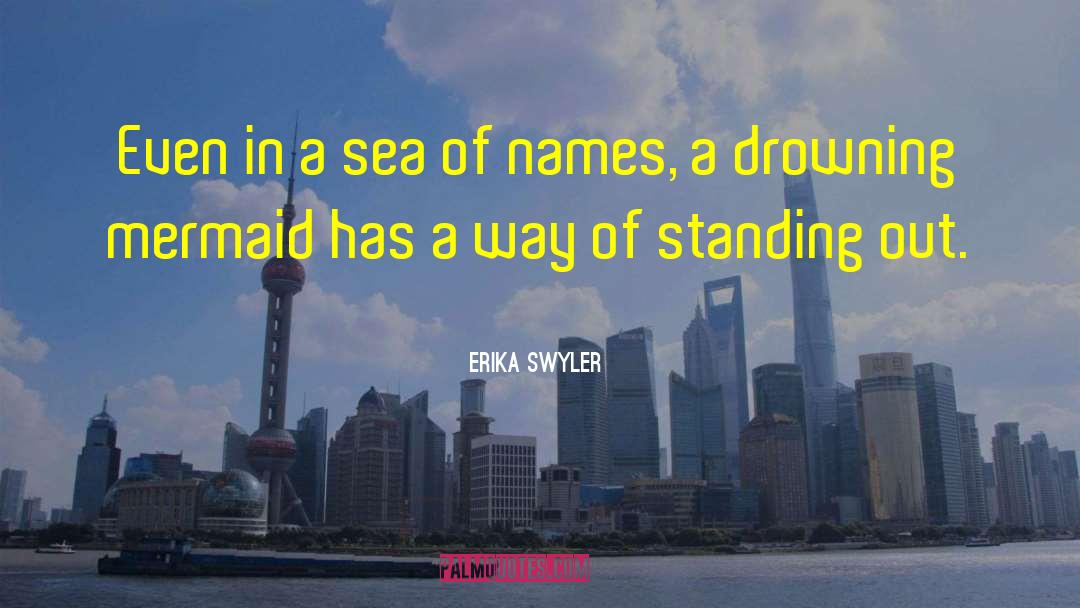 Erika Swyler Quotes: Even in a sea of