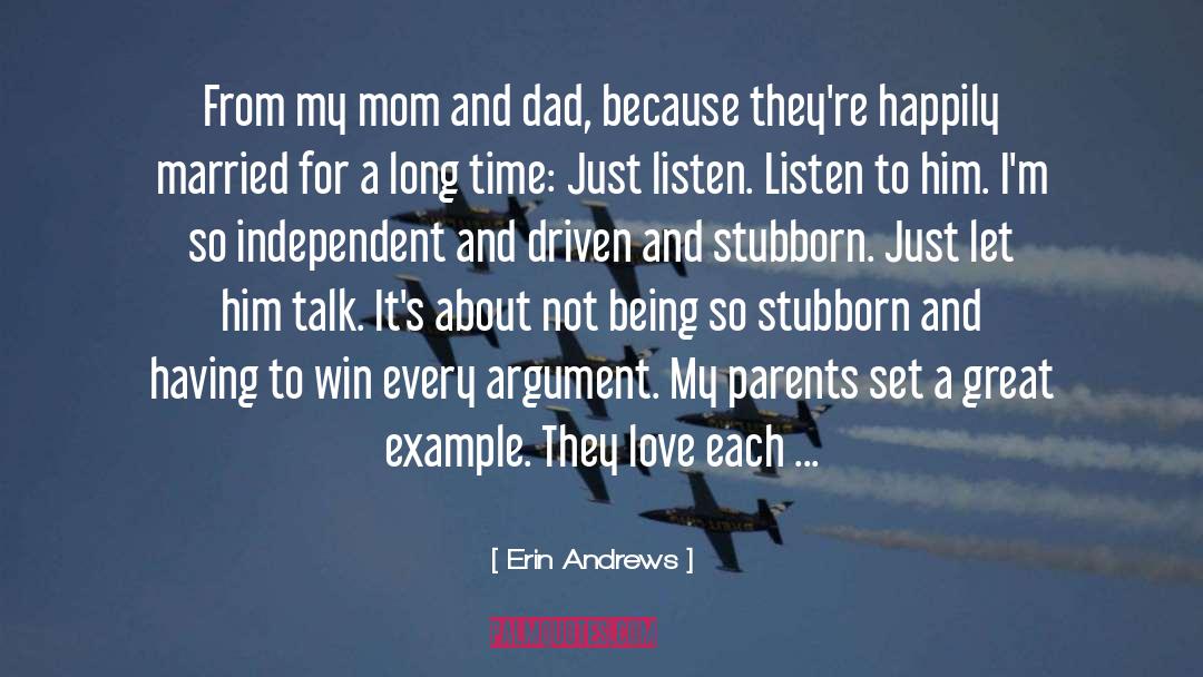 Erin Andrews Quotes: From my mom and dad,