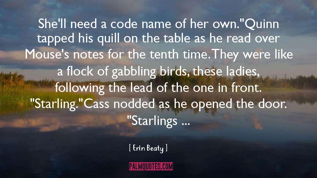 Erin Beaty Quotes: She'll need a code name