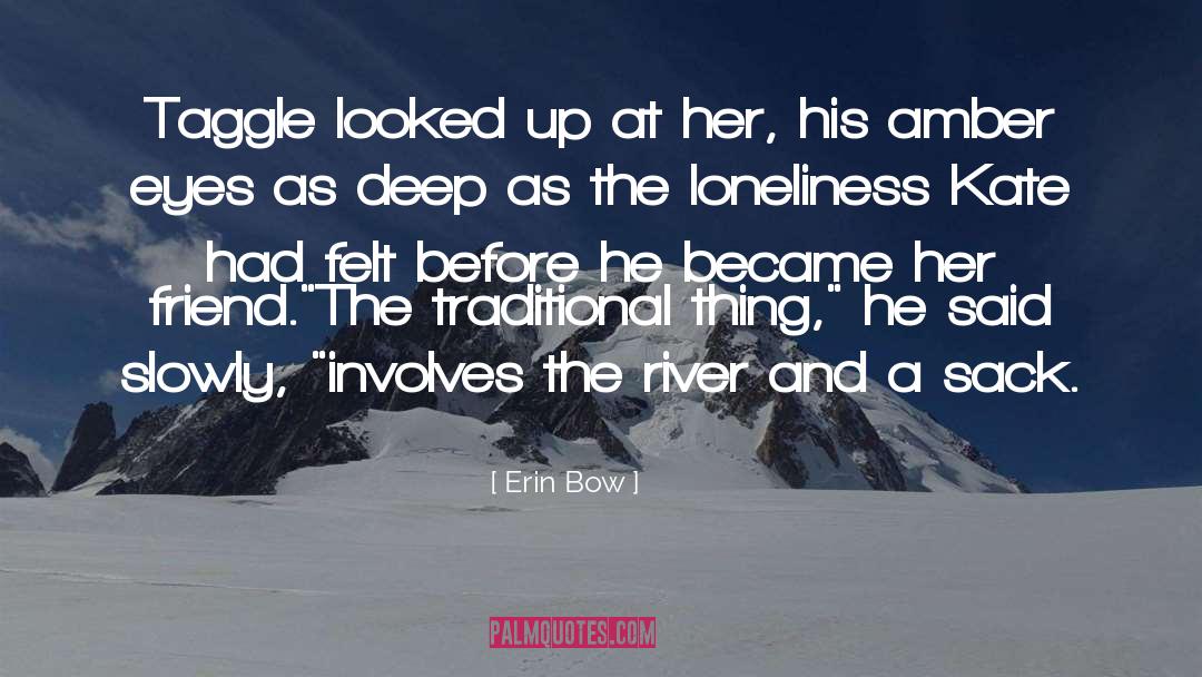 Erin Bow Quotes: Taggle looked up at her,