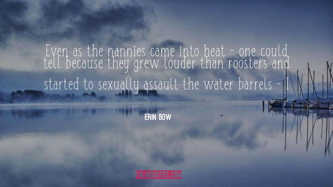 Erin Bow Quotes: Even as the nannies came