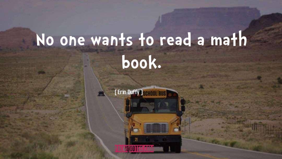 Erin Duffy Quotes: No one wants to read