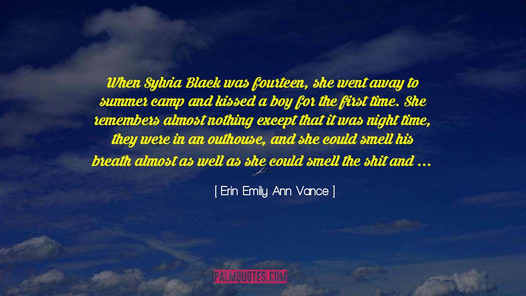 Erin Emily Ann Vance Quotes: When Sylvia Black was fourteen,