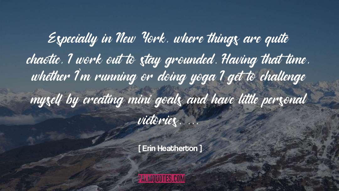 Erin Heatherton Quotes: Especially in New York, where