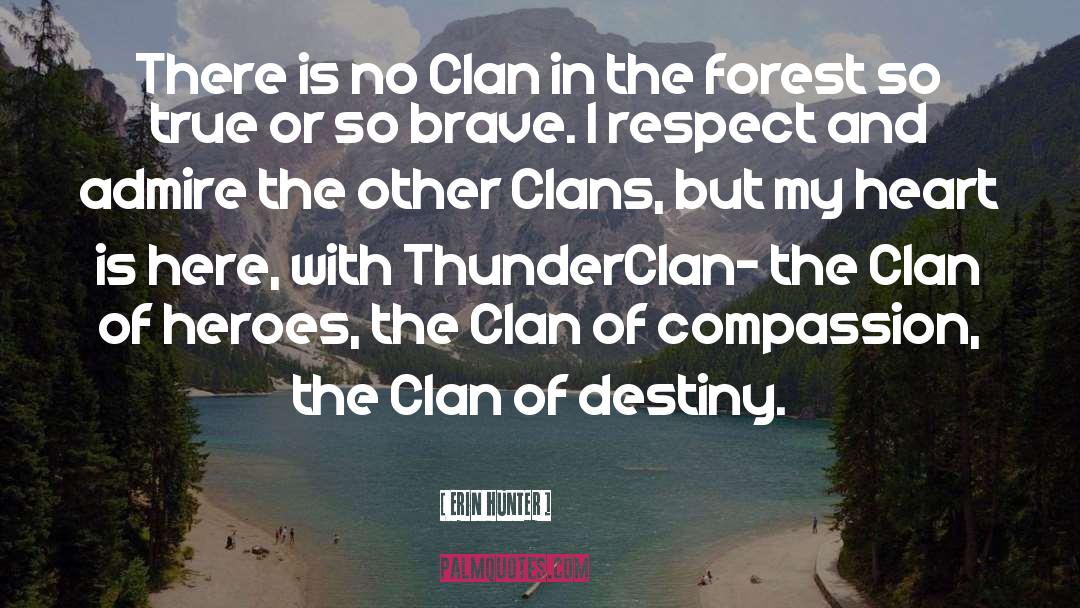 Erin Hunter Quotes: There is no Clan in