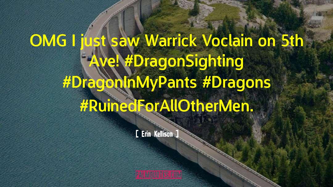 Erin Kellison Quotes: OMG I just saw Warrick