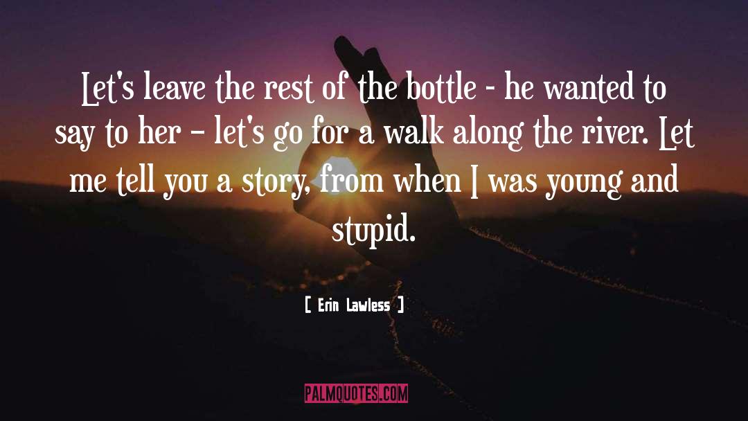 Erin Lawless Quotes: Let's leave the rest of