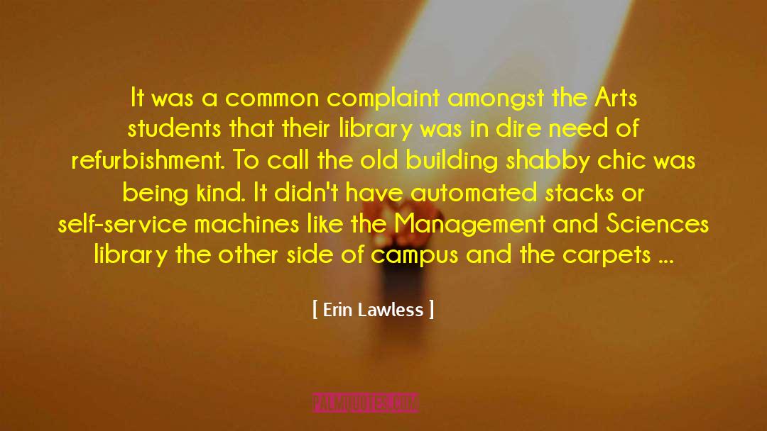 Erin Lawless Quotes: It was a common complaint