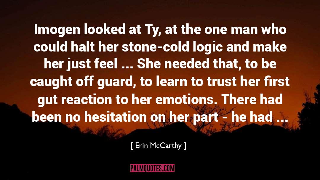 Erin McCarthy Quotes: Imogen looked at Ty, at