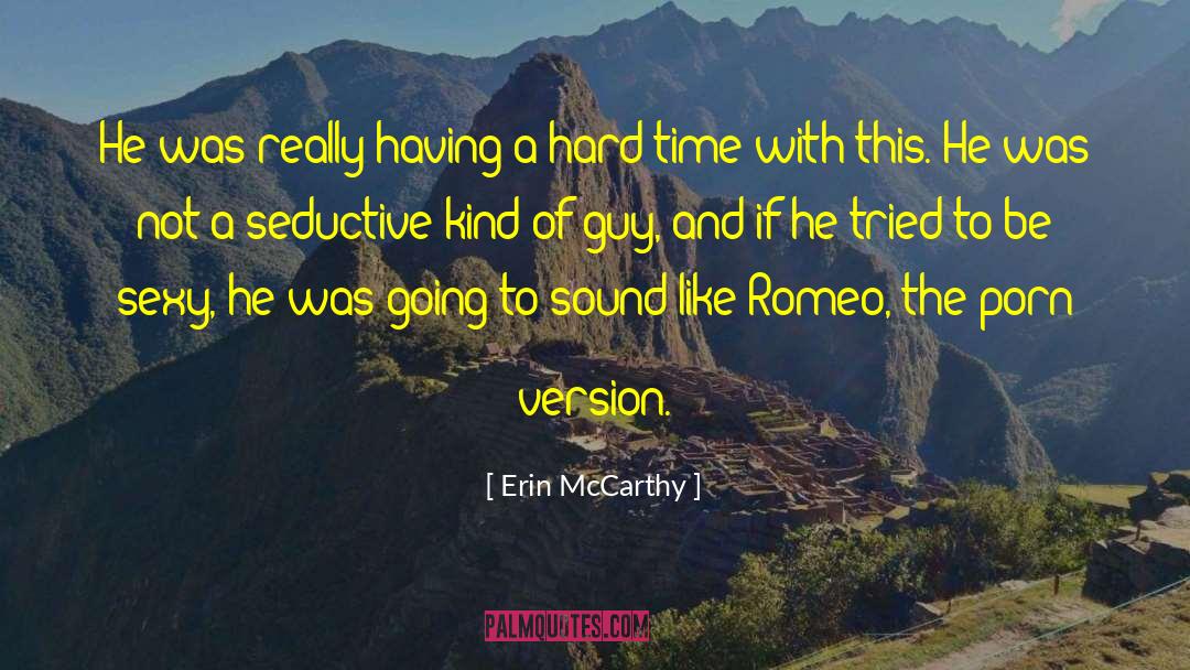 Erin McCarthy Quotes: He was really having a