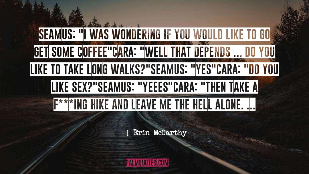 Erin McCarthy Quotes: Seamus: 