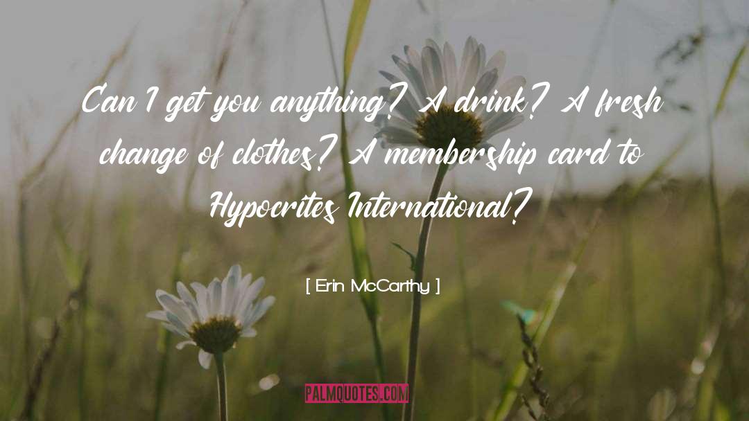 Erin McCarthy Quotes: Can I get you anything?