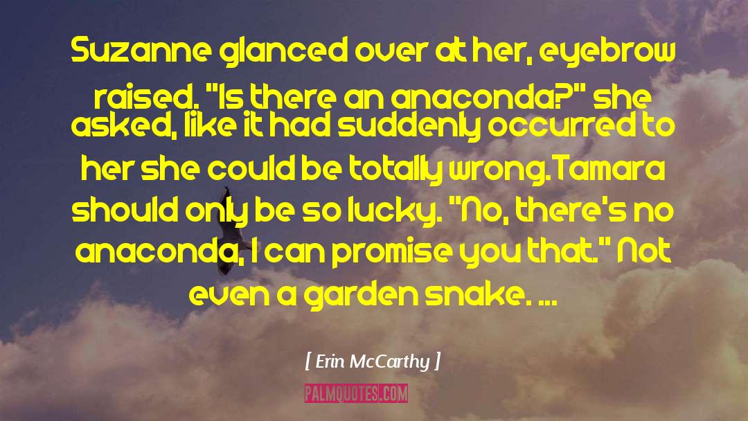 Erin McCarthy Quotes: Suzanne glanced over at her,