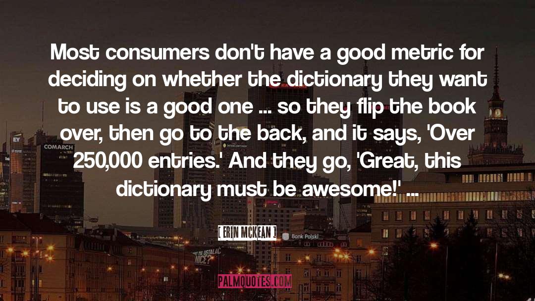 Erin McKean Quotes: Most consumers don't have a