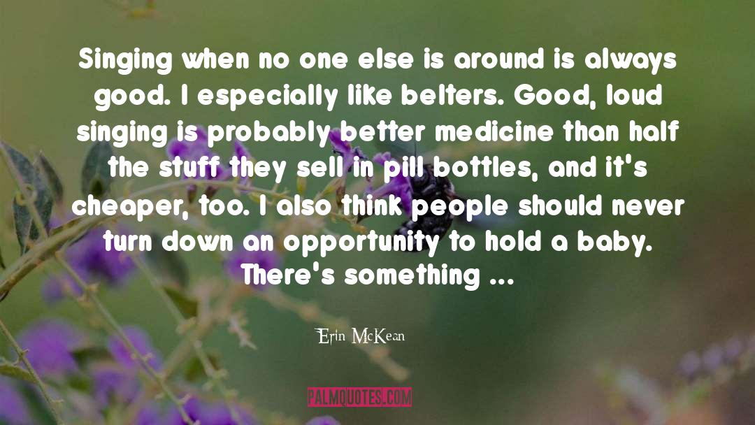 Erin McKean Quotes: Singing when no one else