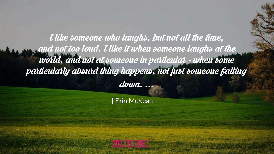 Erin McKean Quotes: I like someone who laughs,
