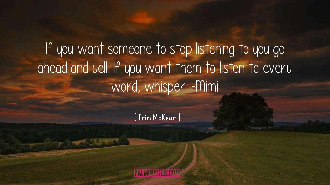 Erin McKean Quotes: If you want someone to