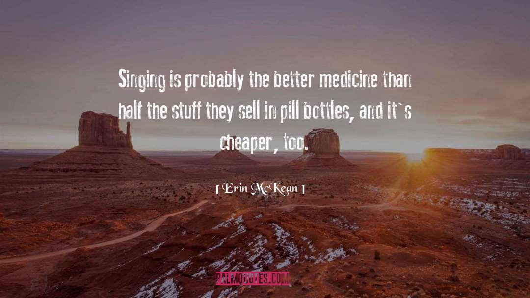 Erin McKean Quotes: Singing is probably the better