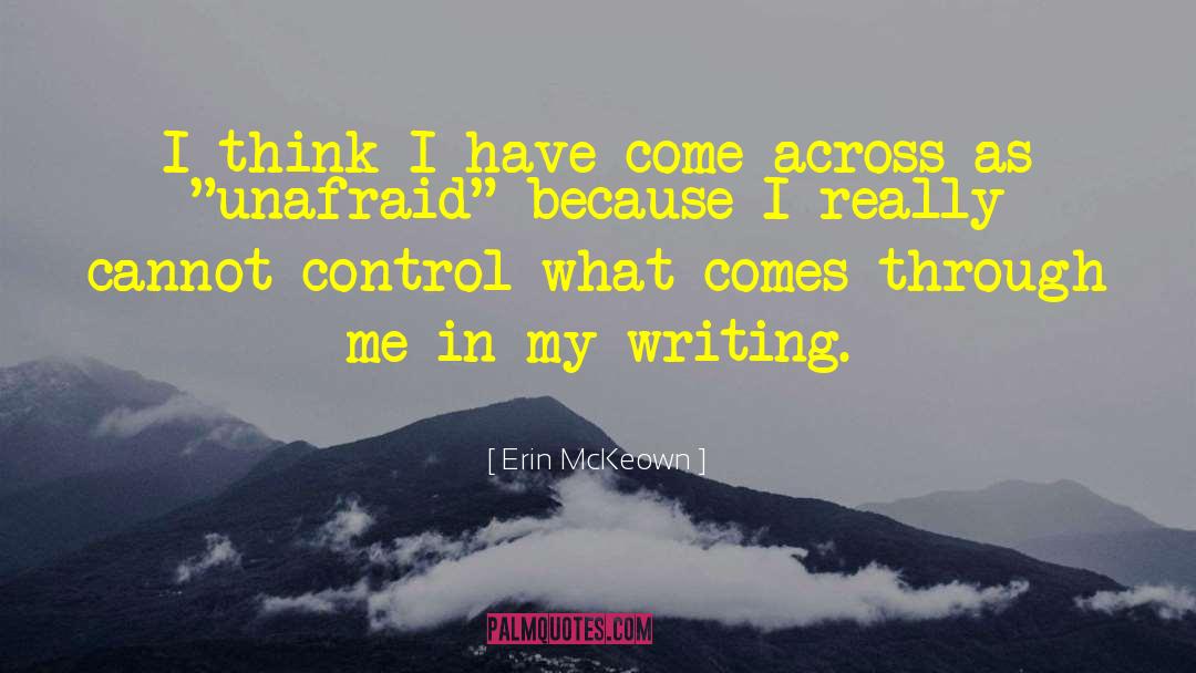 Erin McKeown Quotes: I think I have come