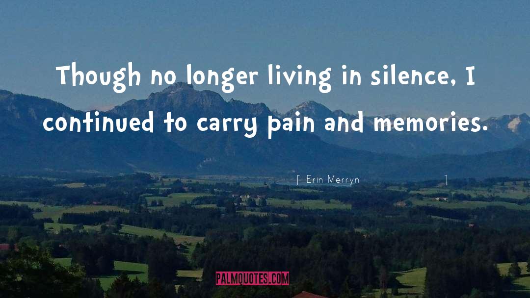 Erin Merryn Quotes: Though no longer living in