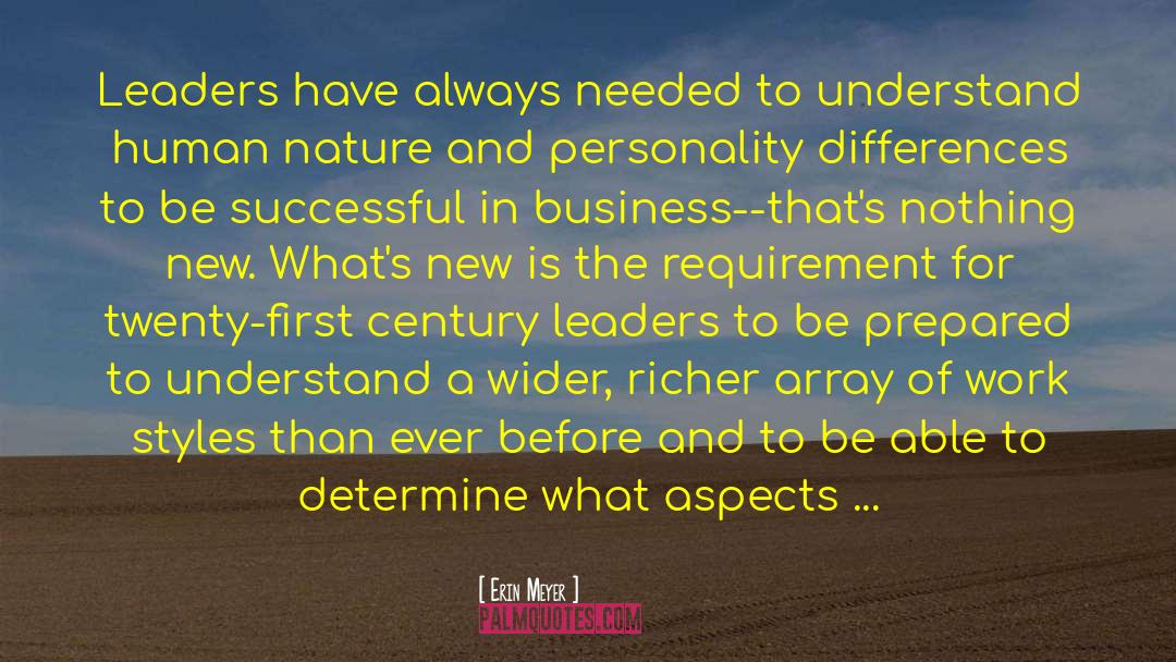 Erin Meyer Quotes: Leaders have always needed to