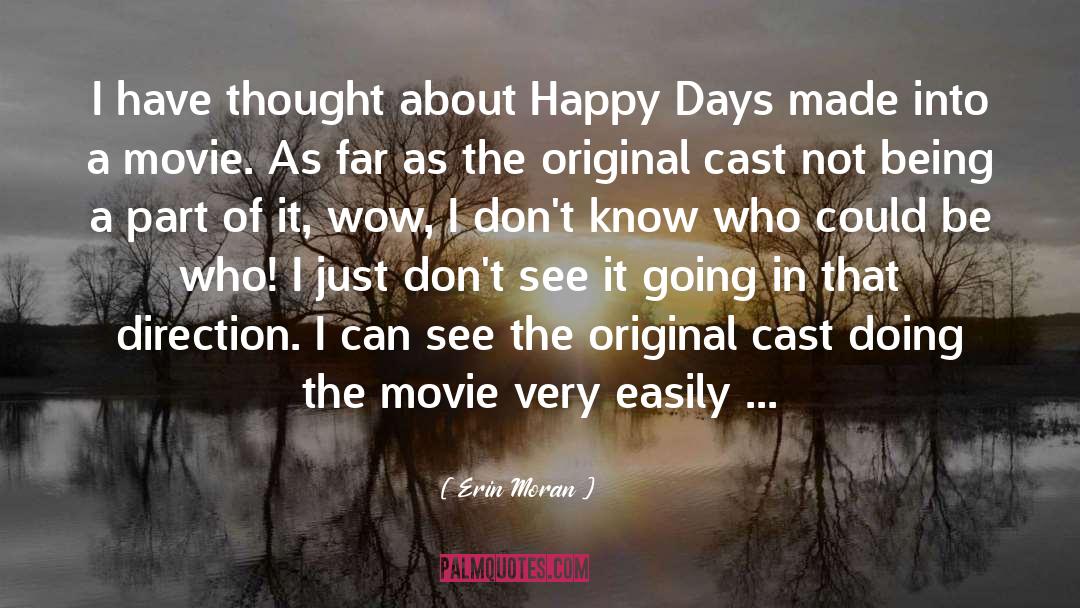 Erin Moran Quotes: I have thought about Happy