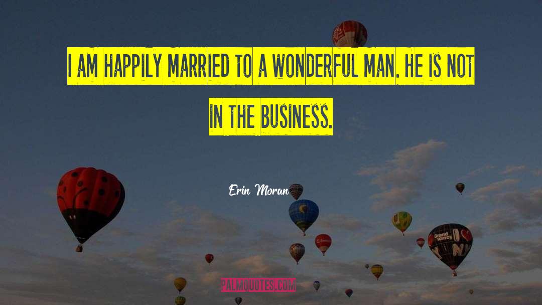 Erin Moran Quotes: I am happily married to