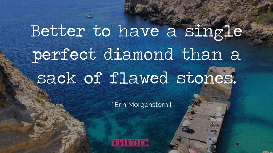 Erin Morgenstern Quotes: Better to have a single