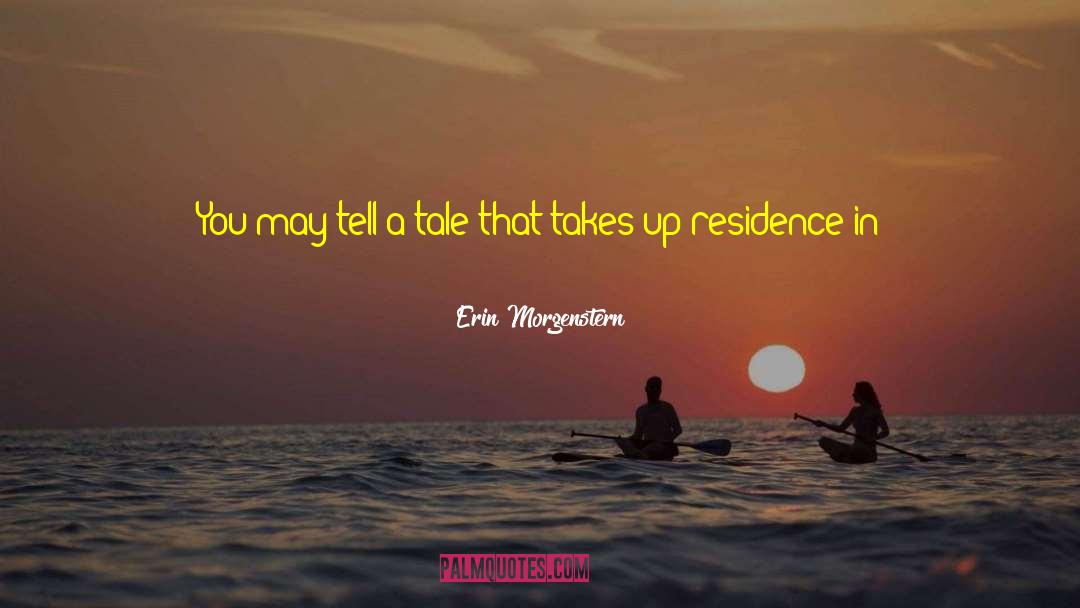 Erin Morgenstern Quotes: You may tell a tale