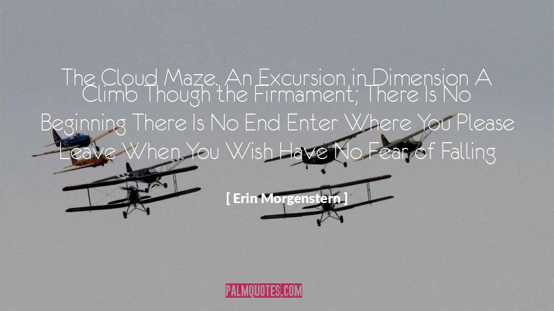 Erin Morgenstern Quotes: The Cloud Maze. <br> An