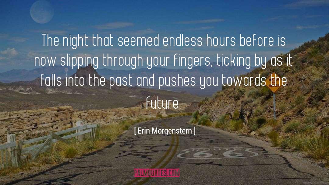 Erin Morgenstern Quotes: The night that seemed endless
