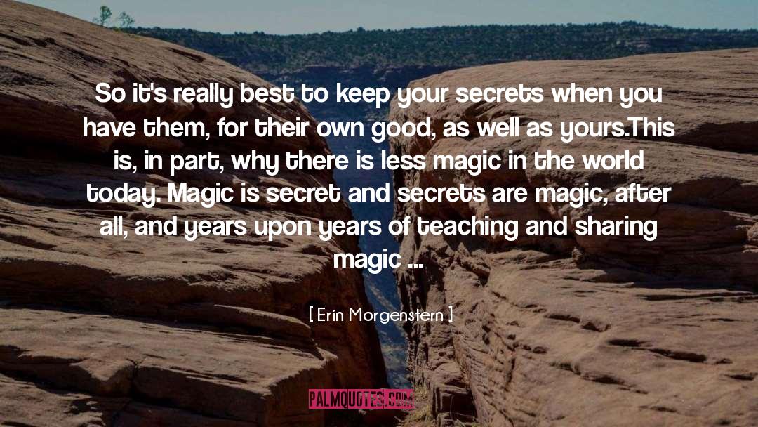 Erin Morgenstern Quotes: So it's really best to