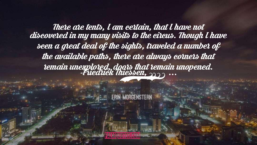 Erin Morgenstern Quotes: There are tents, I am