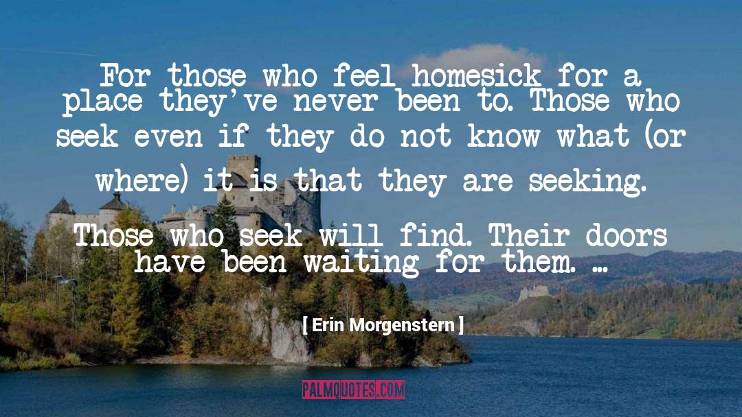 Erin Morgenstern Quotes: For those who feel homesick