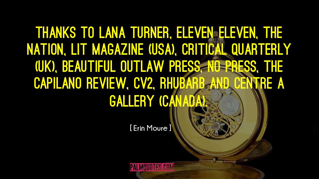 Erin Moure Quotes: Thanks to Lana Turner, Eleven