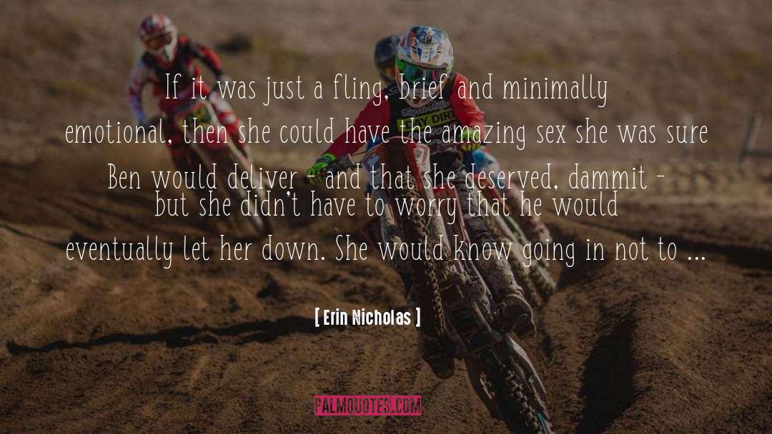 Erin Nicholas Quotes: If it was just a