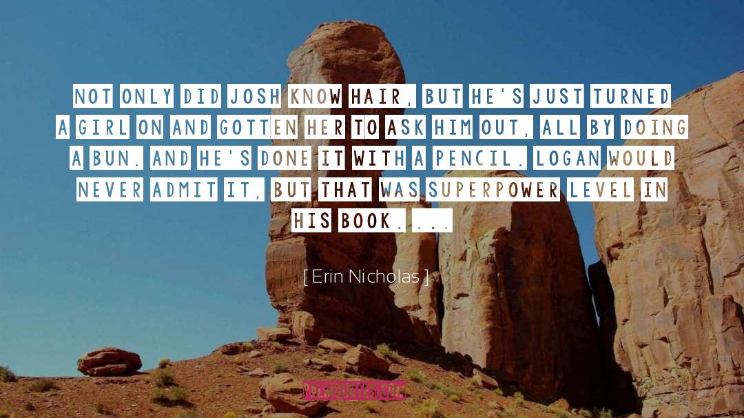 Erin Nicholas Quotes: Not only did Josh know