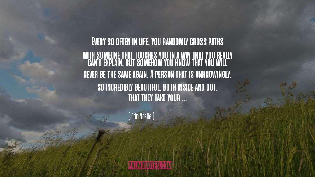 Erin Noelle Quotes: Every so often in life,