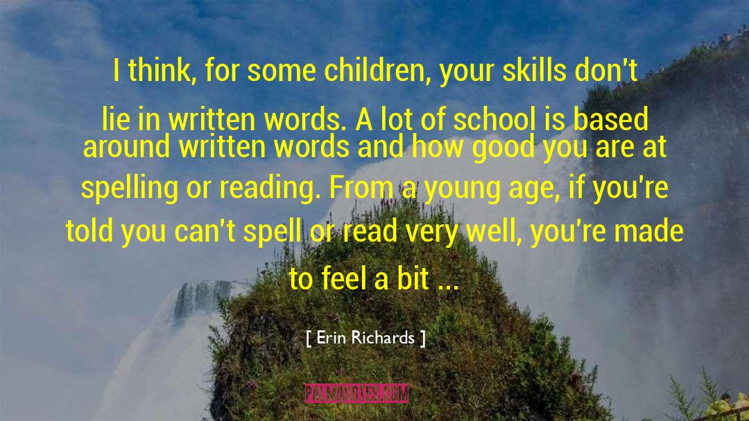 Erin Richards Quotes: I think, for some children,