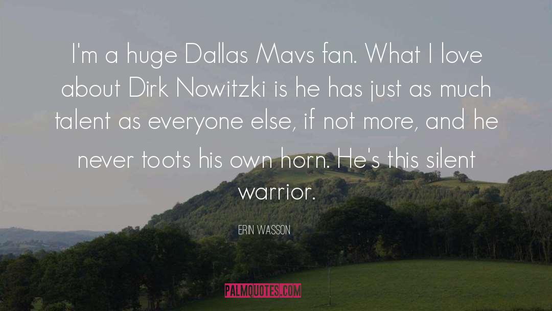 Erin Wasson Quotes: I'm a huge Dallas Mavs